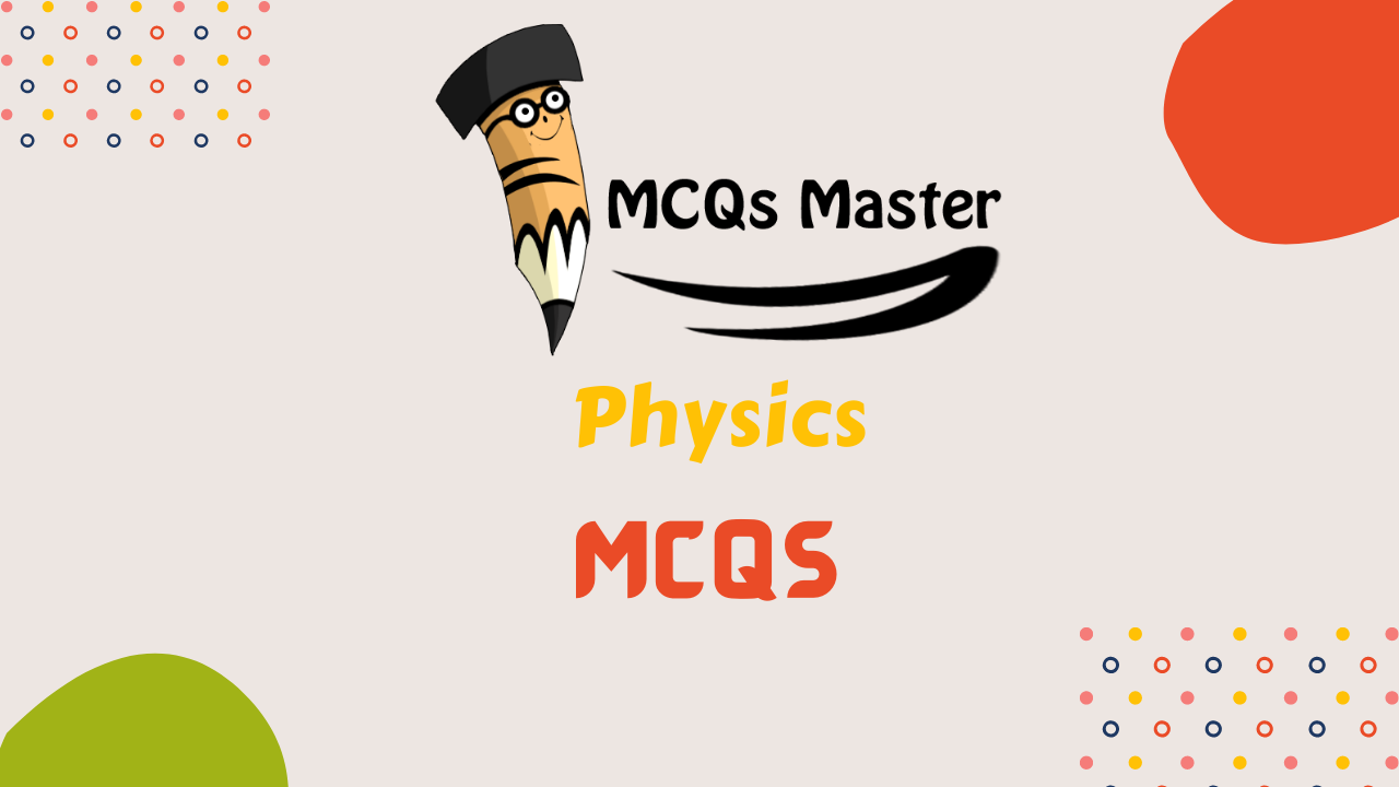 category-Physics MCQs-image